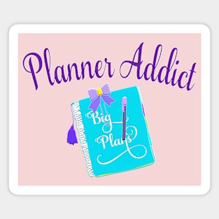 Planner Addict Cute Big Plans Gift for Planner Lover Magnet